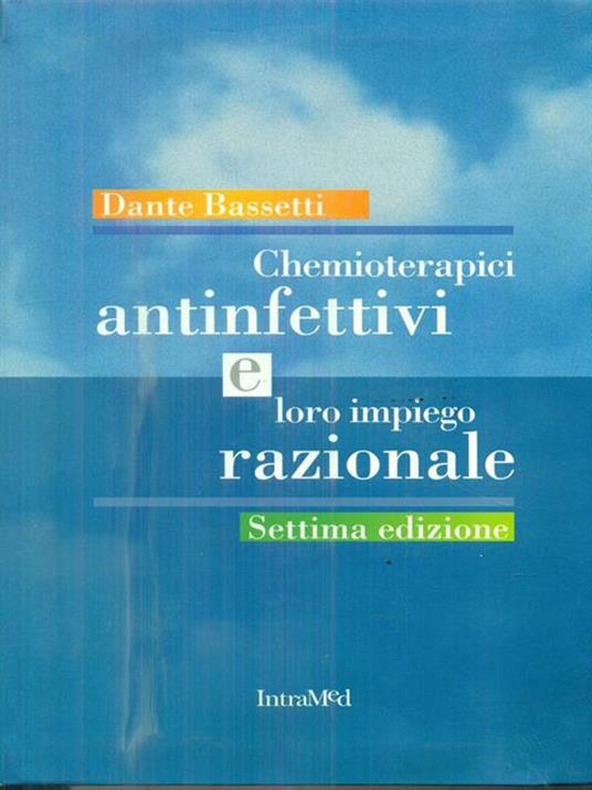 Chemioterapici e antinfettivi dalla A alla Z - Dante Bassetti - copertina