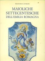 Maioliche Settecentesche dell'Emilia Romagna