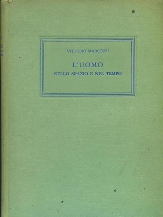 L' uomo nello spazio e nel tempo - Vittorio Marcozzi - copertina