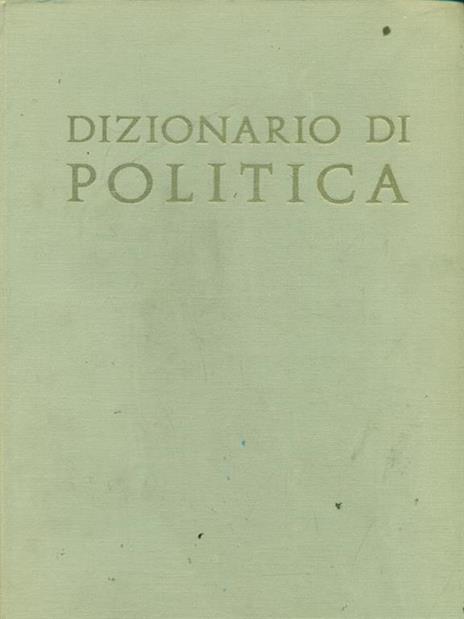 Dizionario di politica - Nicola Matteucci,Norberto Bobbio - 4