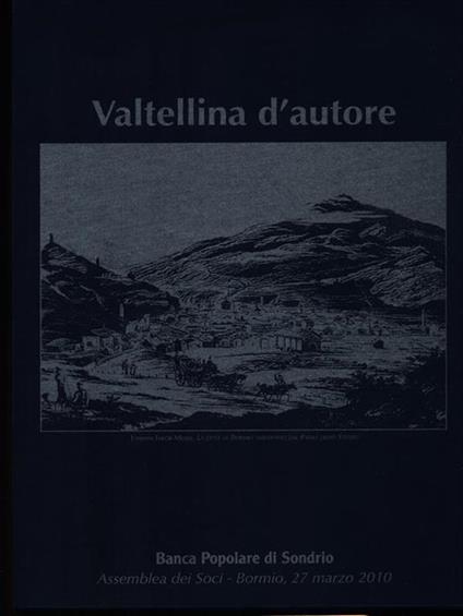 Valtellina d'autore: L'avventura in Valtellina - Mario Soldati - copertina
