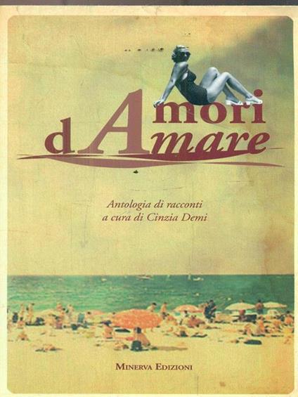 Amori d'amare. Vol 1 - Cinzia Demi - copertina