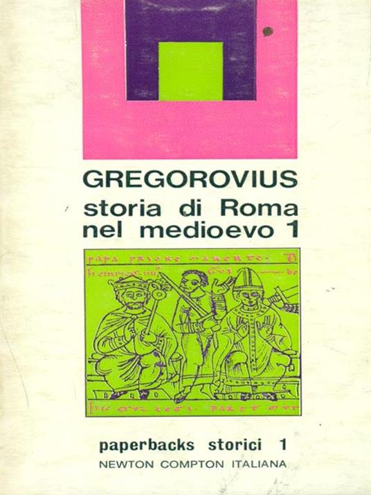 Storia di Roma nel Medioevo 1 - Ferdinand Gregorovius - 4