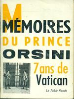 Memoires du prince Orsini 7 ans de Vatican