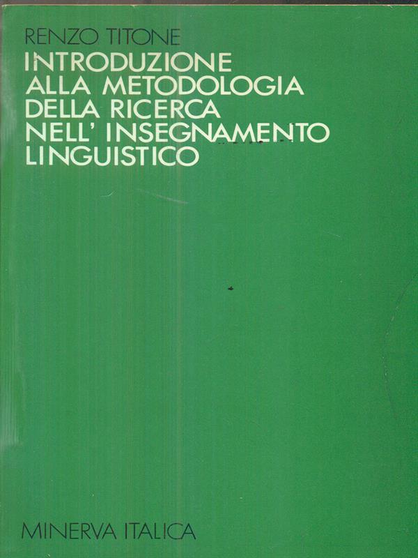Introduzione alla metodologia della ricerca nell'insegnamento linguistico