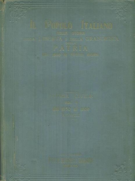 Il Popolo Italiano. Storia Civile II dal 1850 al 1869 - Agostino Savelli - 2