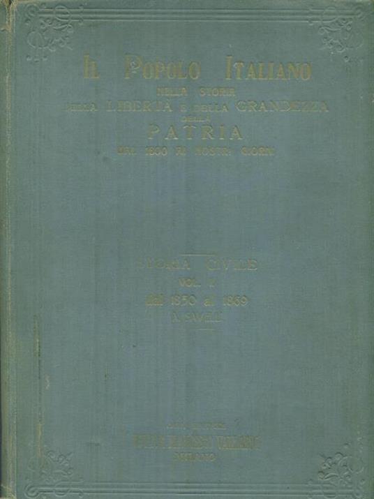 Il Popolo Italiano. Storia Civile II dal 1850 al 1869 - Agostino Savelli - copertina