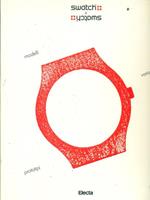 Swatch & Swatch. Varianti e prototipi. Catalogo