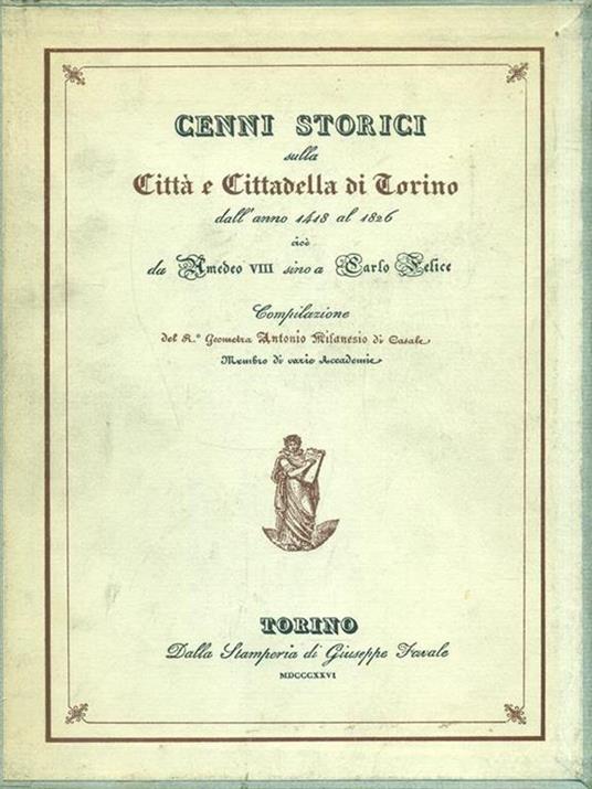 Cenni storici sulla Città e Cittadella di Torino - Antonio Milanesio - copertina