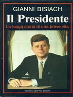 Il  Presidente. La lunga storia di una breve vita