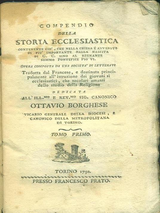 Compendio della storia ecclesiastica. Tomo primo - Ottavio Borghese - copertina