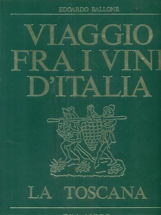 Viaggio fra i vini d'italia La Toscana - Edoardo Ballone - copertina