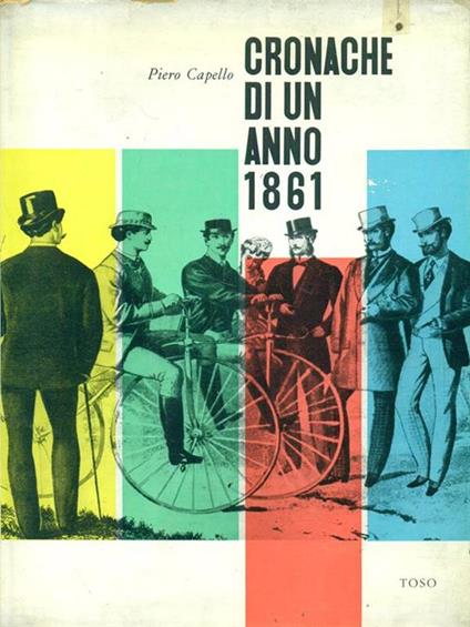 Cronache di un anno 1861 - Piero Capello - copertina
