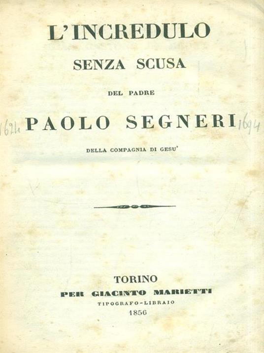 Opere Volume IV. L'incredulo senza scusa - Paolo Segneri - copertina
