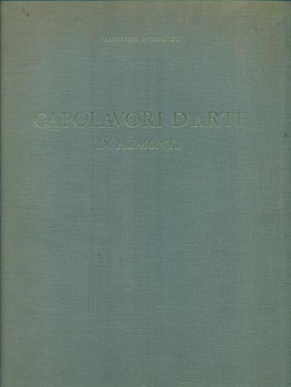 Capolavori d'arte in Piemonte - Marziano Bernardi - copertina
