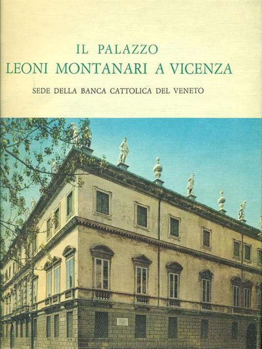 Il Palazzo Leoni Montanari A Vicenza - Franco Barbieri - copertina