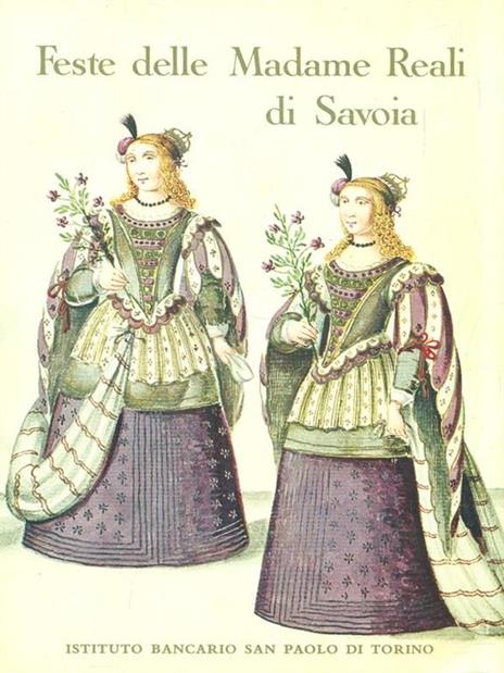 Feste delle Madame Reali di Savoia - Mercedes Viale Ferrero - copertina