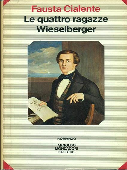 Le  quattro ragazze Wieselberger - Fausta Cialente - copertina