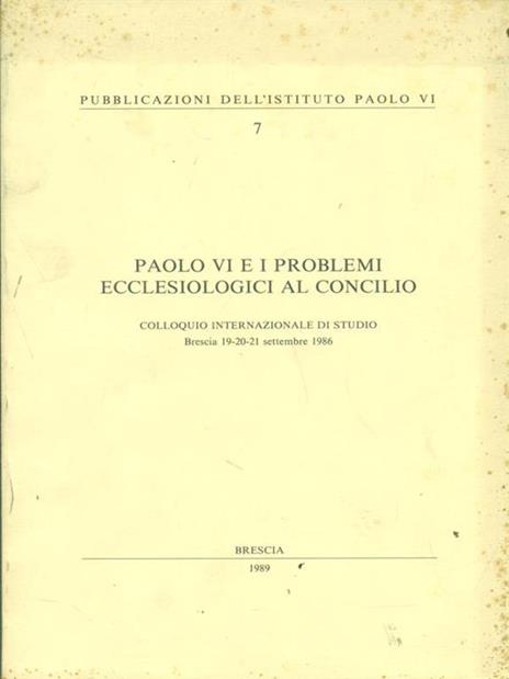 Paolo VI e i problemi ecclesiologici al Concilio - 3