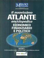 Il Il nuovissimo Atlante enciclopedico economico finanziario e politico. Volume 1