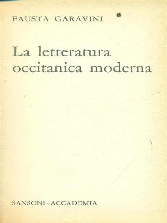 La letteratura occitanica moderna - Fausta Garavini - 2