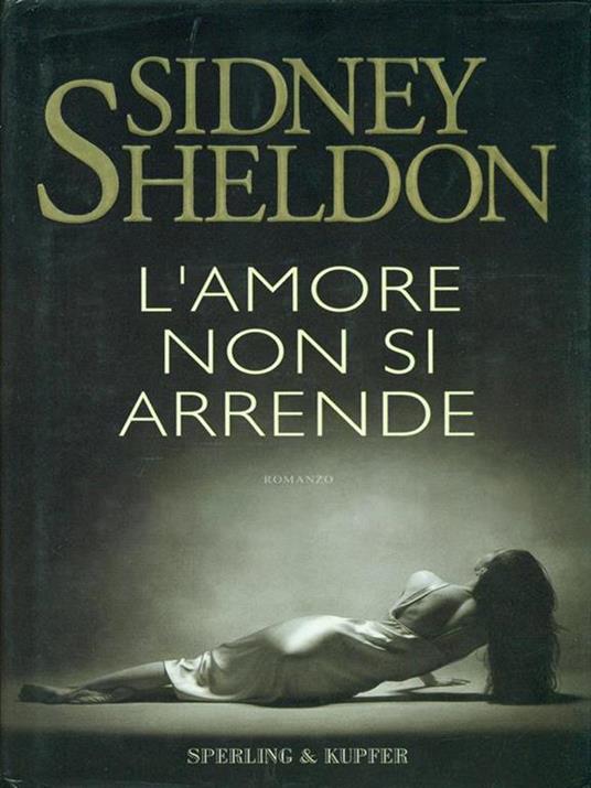 L' amore non si arrende - Sidney Sheldon - copertina