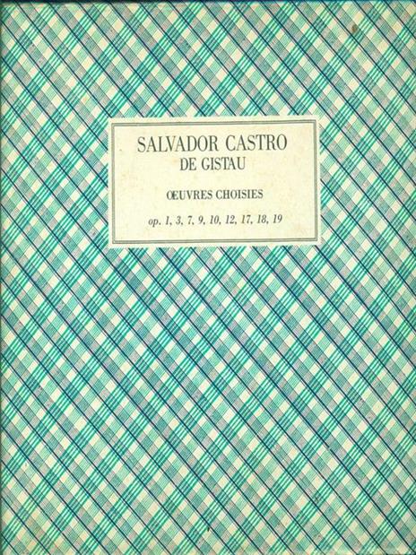 Oeuvres Choisies pour guitare seule op1 3 7 9 10 12 17 18 19 - Salvador Castro de Gistau - 2