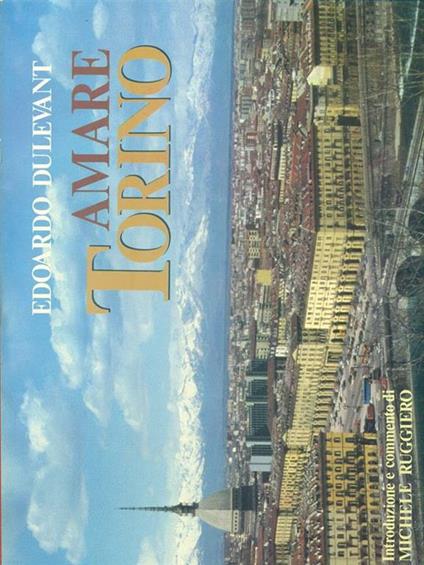 Amare Torino - Edoardo Dulevant - copertina