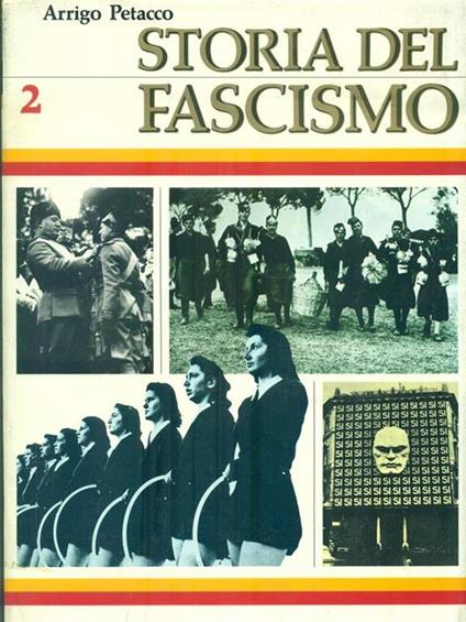 Storia del Fascismo. Volume 2 - Arrigo Petacco - copertina