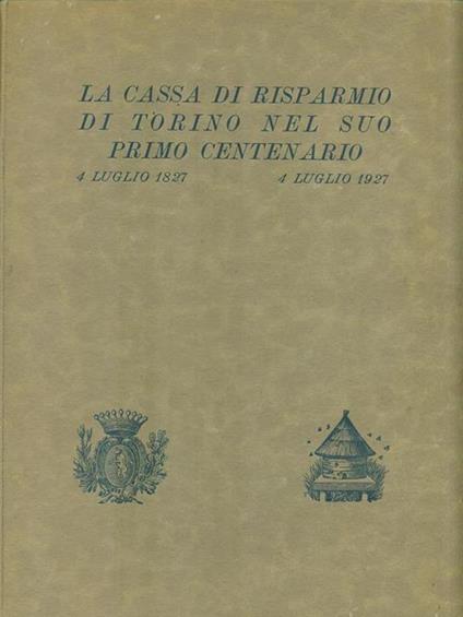 La cassa di Risparmio di Torino nel suo Primo Centenario - copertina