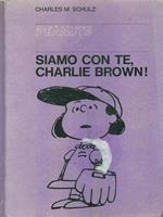 Siamo con te, Charlie Brown!