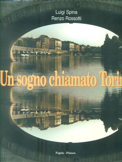 Un sogno chiamato Torino - Luigi Spina - copertina