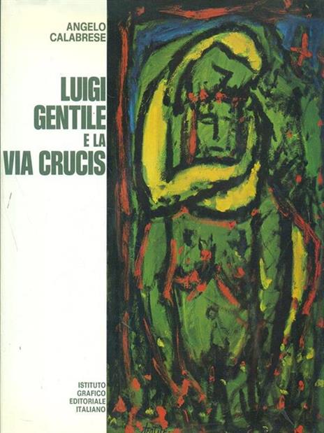 Luigi Gentile e la Via Crucis - Angelo Calabrese - copertina