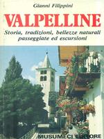 Valpelline. Storia, tradizioni, bellezze naturali, passeggiate ed escursioni
