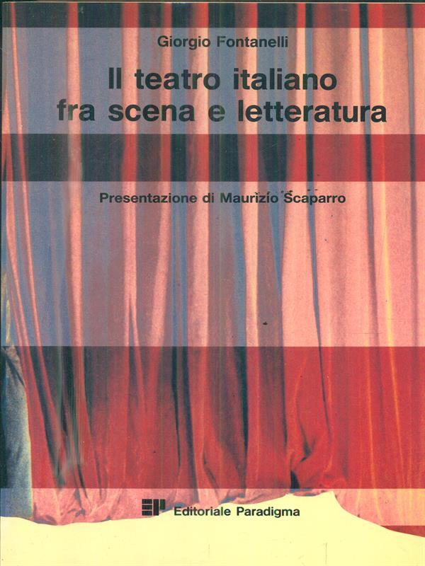 Il teatro italiano fra scena e letteratura