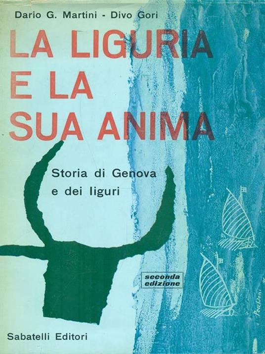 La Liguria e la sua anima. Autografo Divo Gori - Dario Martini - copertina