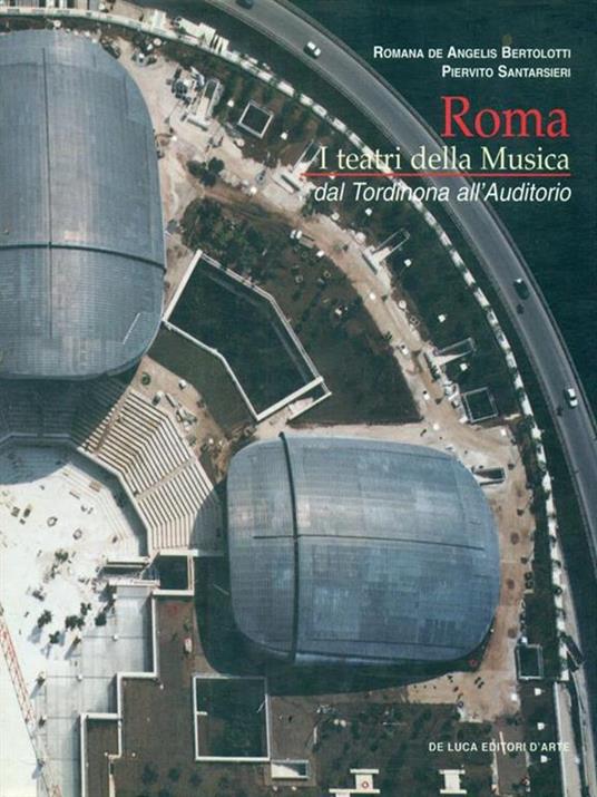Roma I teatri della musica - R. De Angelis Bertolotti - copertina