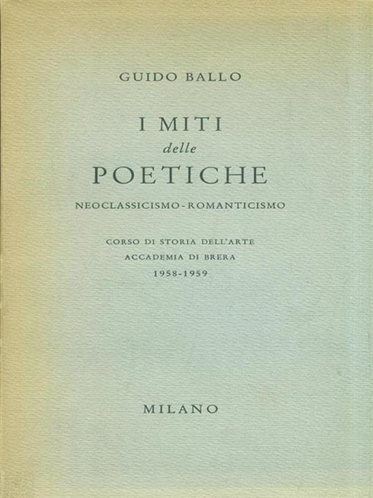 I miti delle poetiche - Guido Ballo - 4
