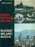 Addio vecchia milano Buondì Milano nuova