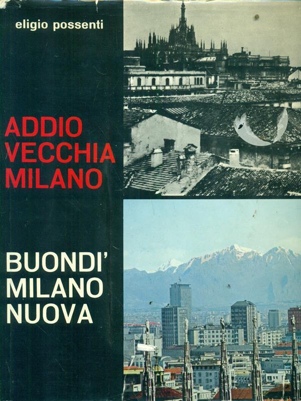 Addio vecchia milano Buondì Milano nuova