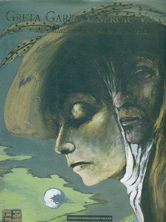 Greta Garbo e Sergio Vacchi nel Palazzo del Ridotto di Cesena - copertina