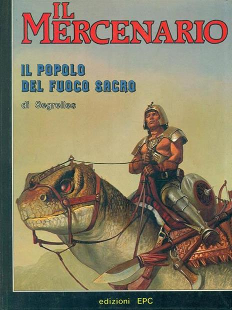 Il mercenario1. Il popolo del fuoco sacro - Vicente Segrelles - 2