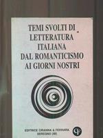 Temi svolti di Letteratura italiana dal Romanticismo ai giorni nostri