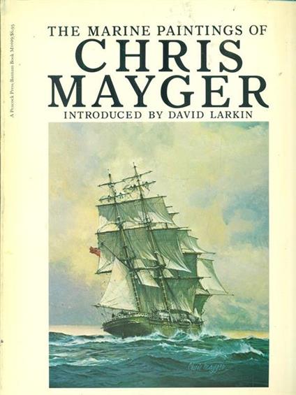 The marine paintings of Chris Mayger - David Larkin - copertina