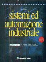 Sistemi ed automazione industriale. Per le Scuole superiori