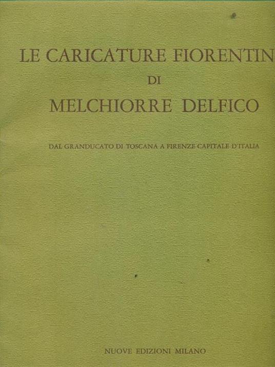 Le caricature fiorentine di Melchiorre Delfico - Raffaele De Grada - copertina