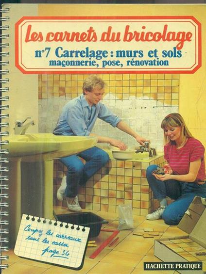 Les carnets du bricolage. n.7. Carrelage - copertina