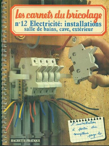 Les carnets du bricolage. n. 12. Electricitè - copertina