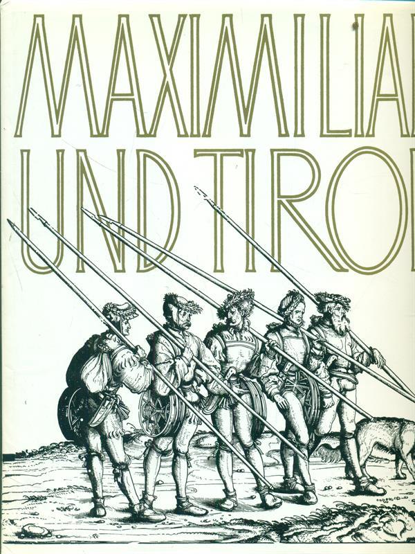 Maximilian und Tirol