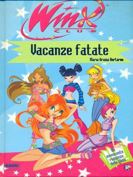 Winx Club Vacanze fatate - Maria Grazia Bertarini - copertina
